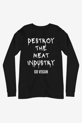 Destroy The Meat Industry Unisex Long Sleeve Tee