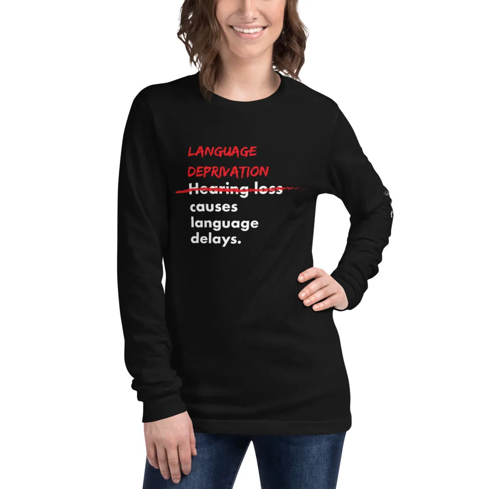 Language Deprivation Unisex Long Sleeve Tee