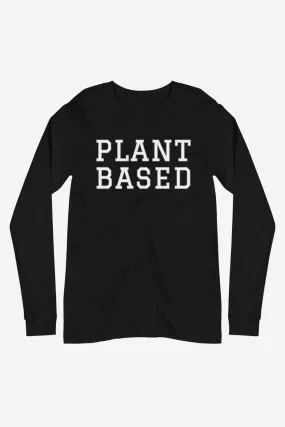 Plant Based Unisex Long Sleeve Tee