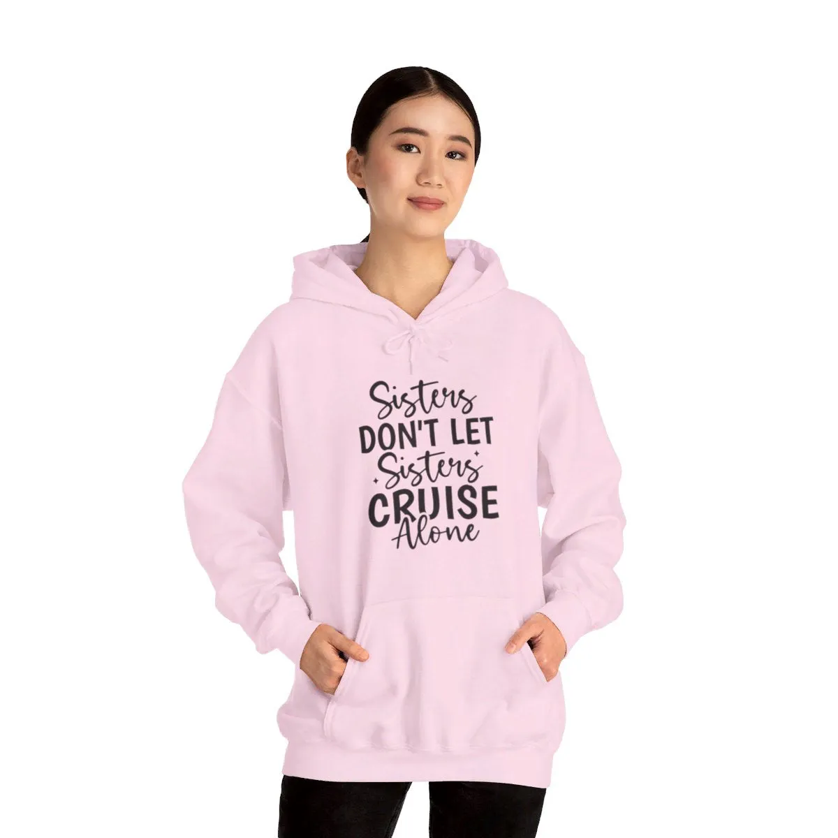 Sisters Don't Let Sisters Cruise Alone-Unisex Jersey Short Sleeve Tee/Unisex Heavy Blend™ Hooded Sweatshirt